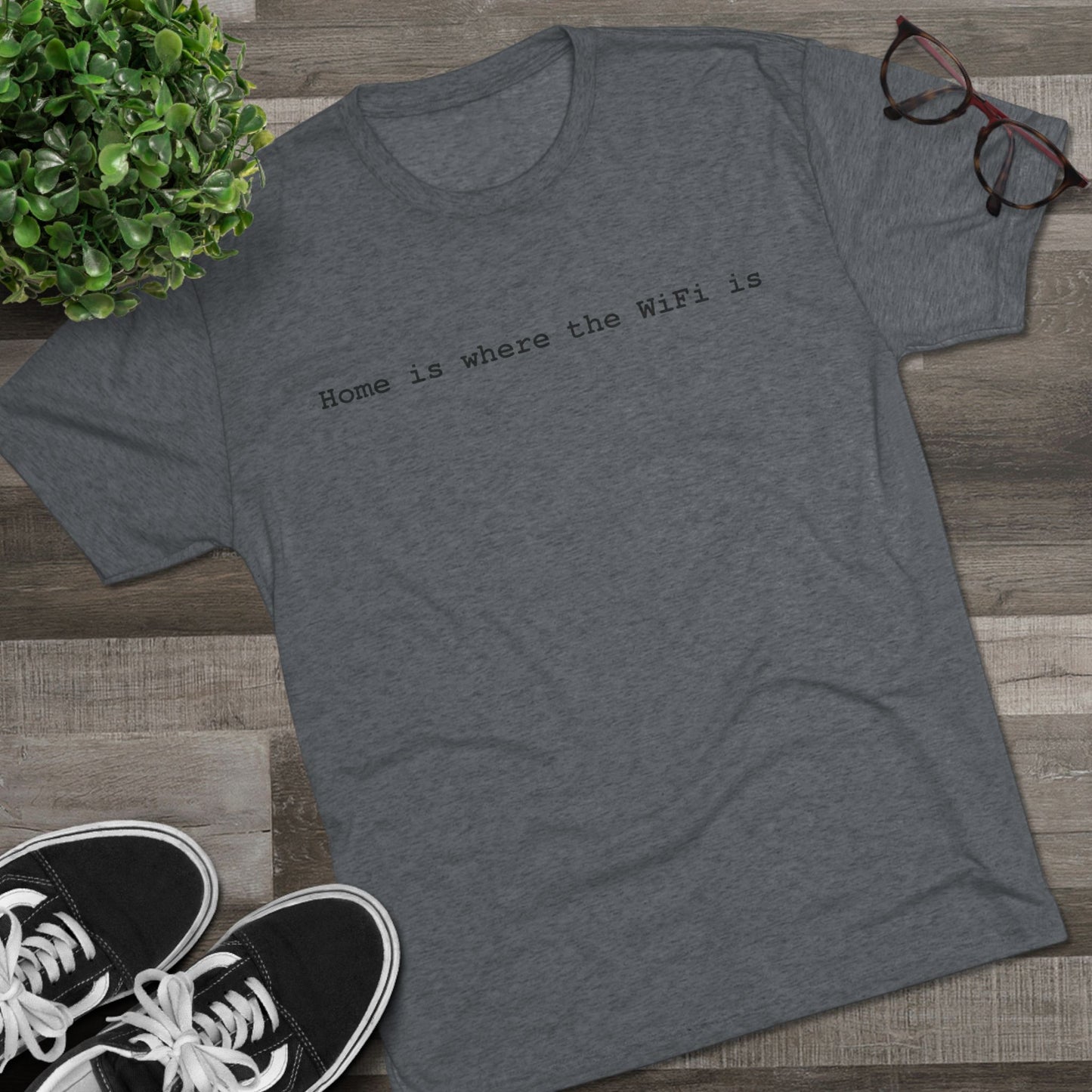 Home is Where WiFi Unisex Tri-Blend Crew Tee