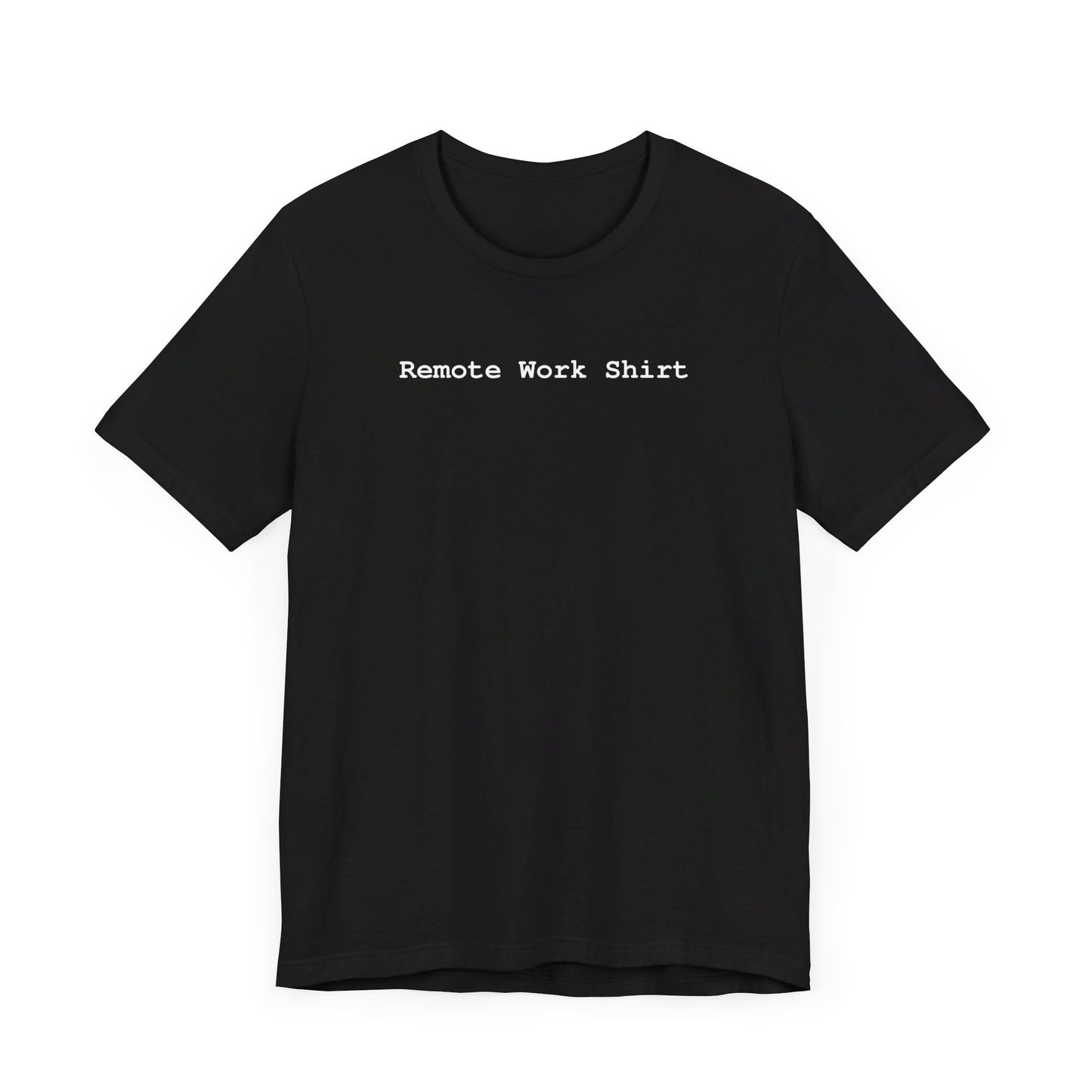 Remote Work Shirt Unisex Tri-Blend Crew Tee