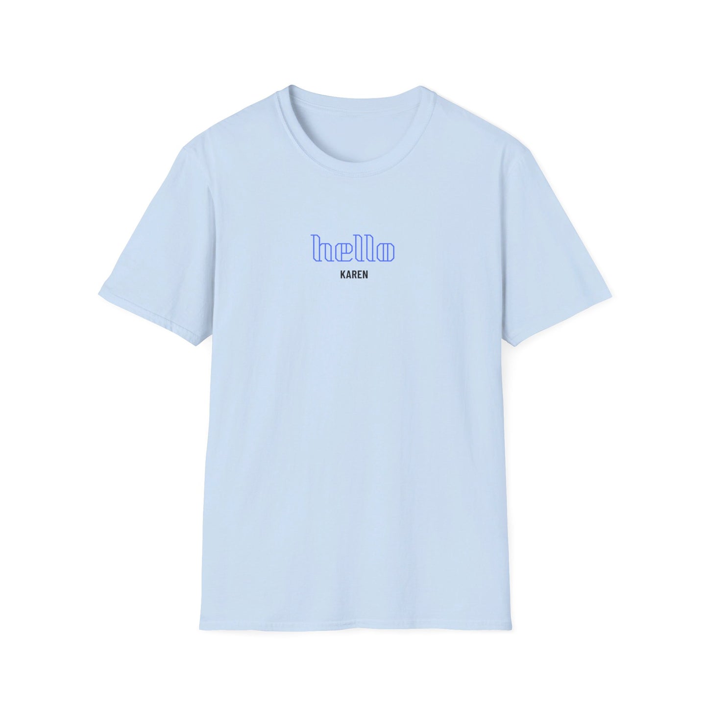 Hello Karen Unisex Softstyle T-Shirt