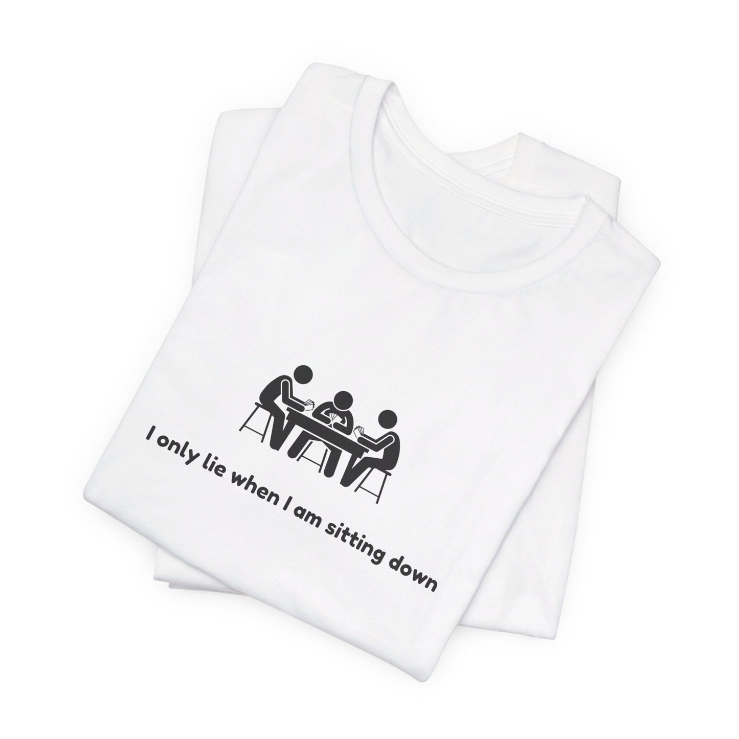 I Only Lie when I am sitting down Men's Cotton Crew Tee