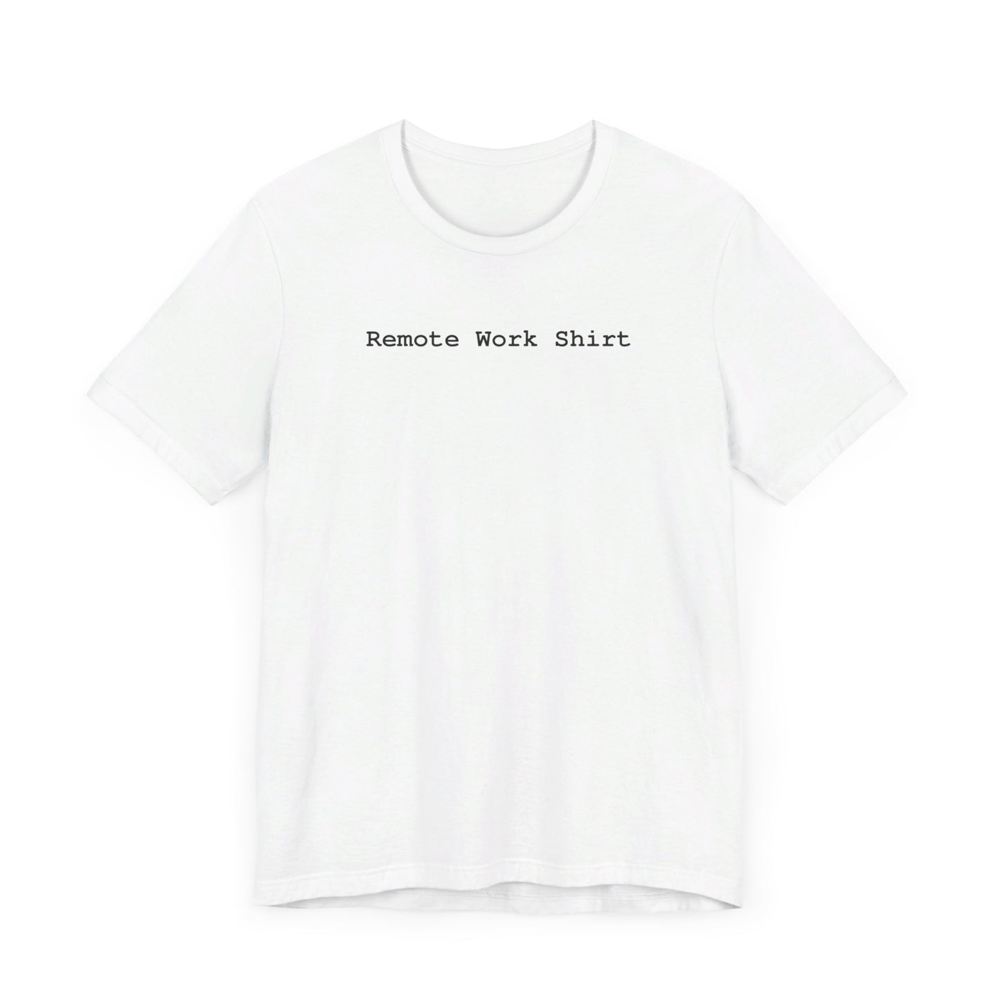 Remote Work Shirt Unisex Tri-Blend Crew Tee