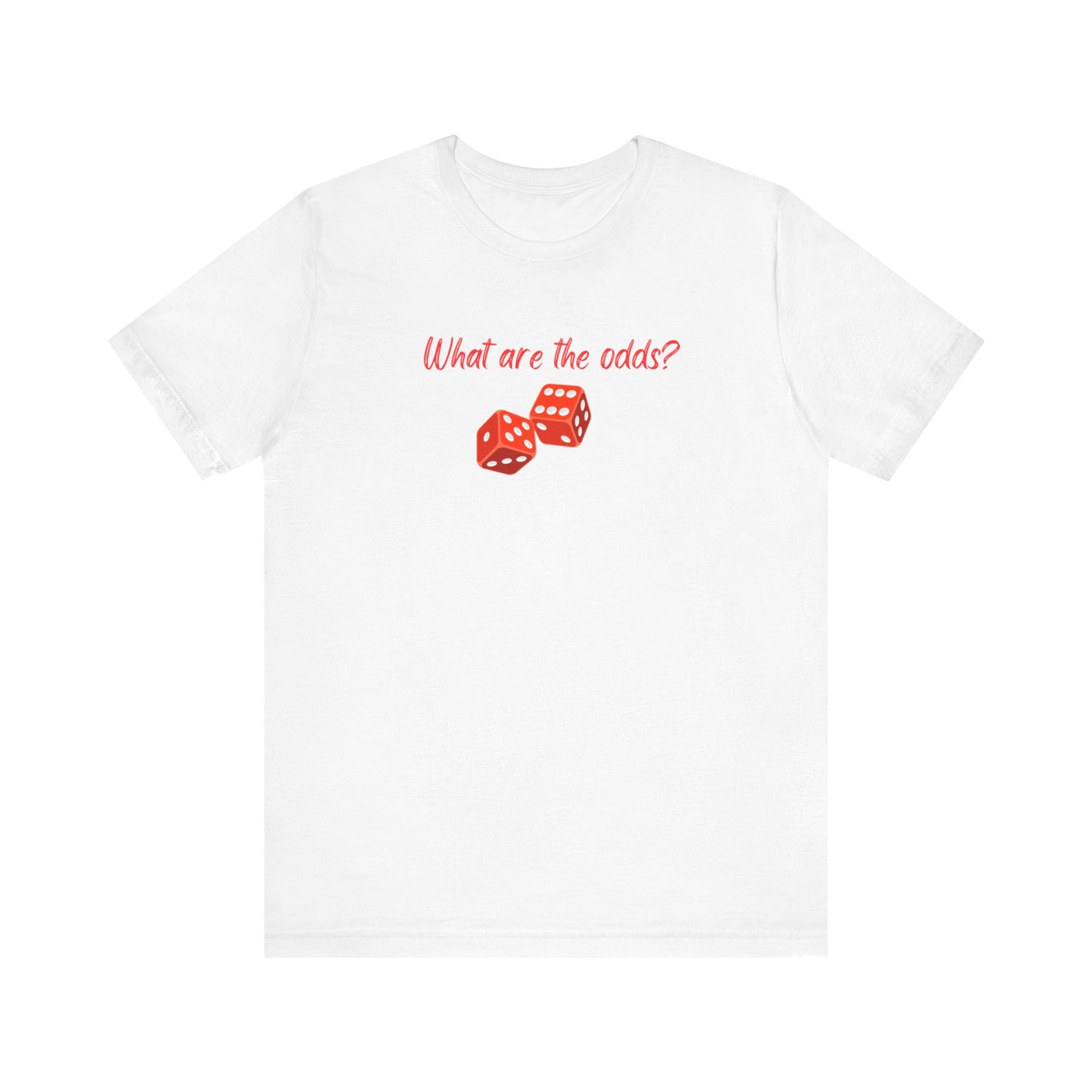What are the Odds with Dice Unisex Tri-Blend Crew Tee