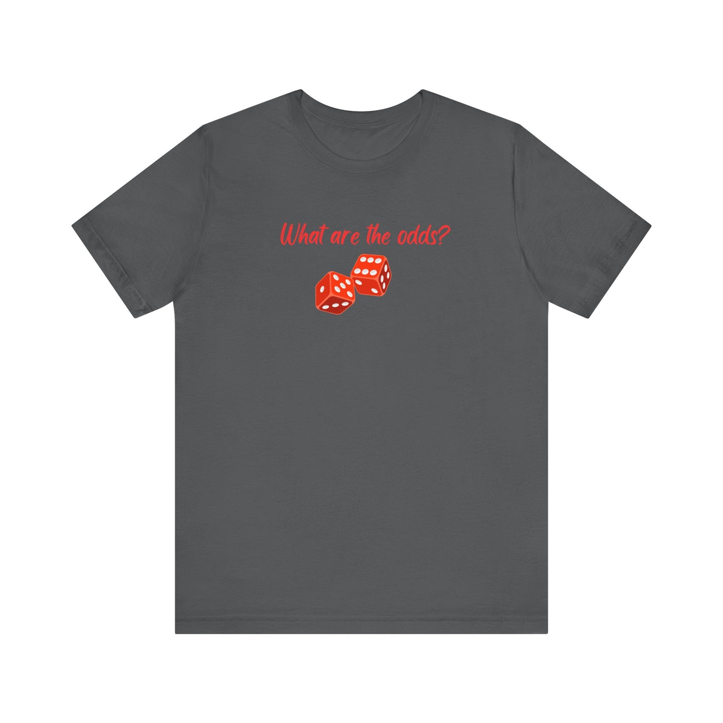 What are the Odds with Dice Unisex Tri-Blend Crew Tee