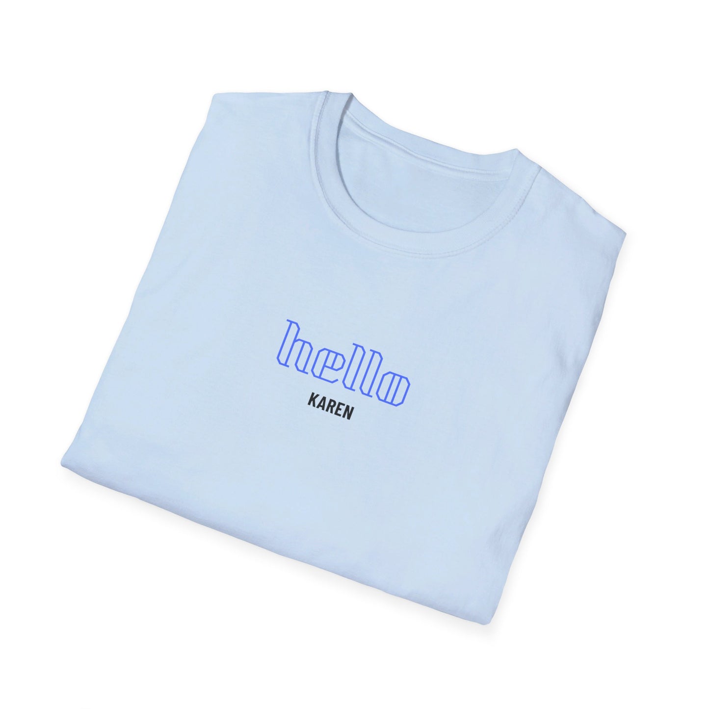 Hello Karen Unisex Softstyle T-Shirt