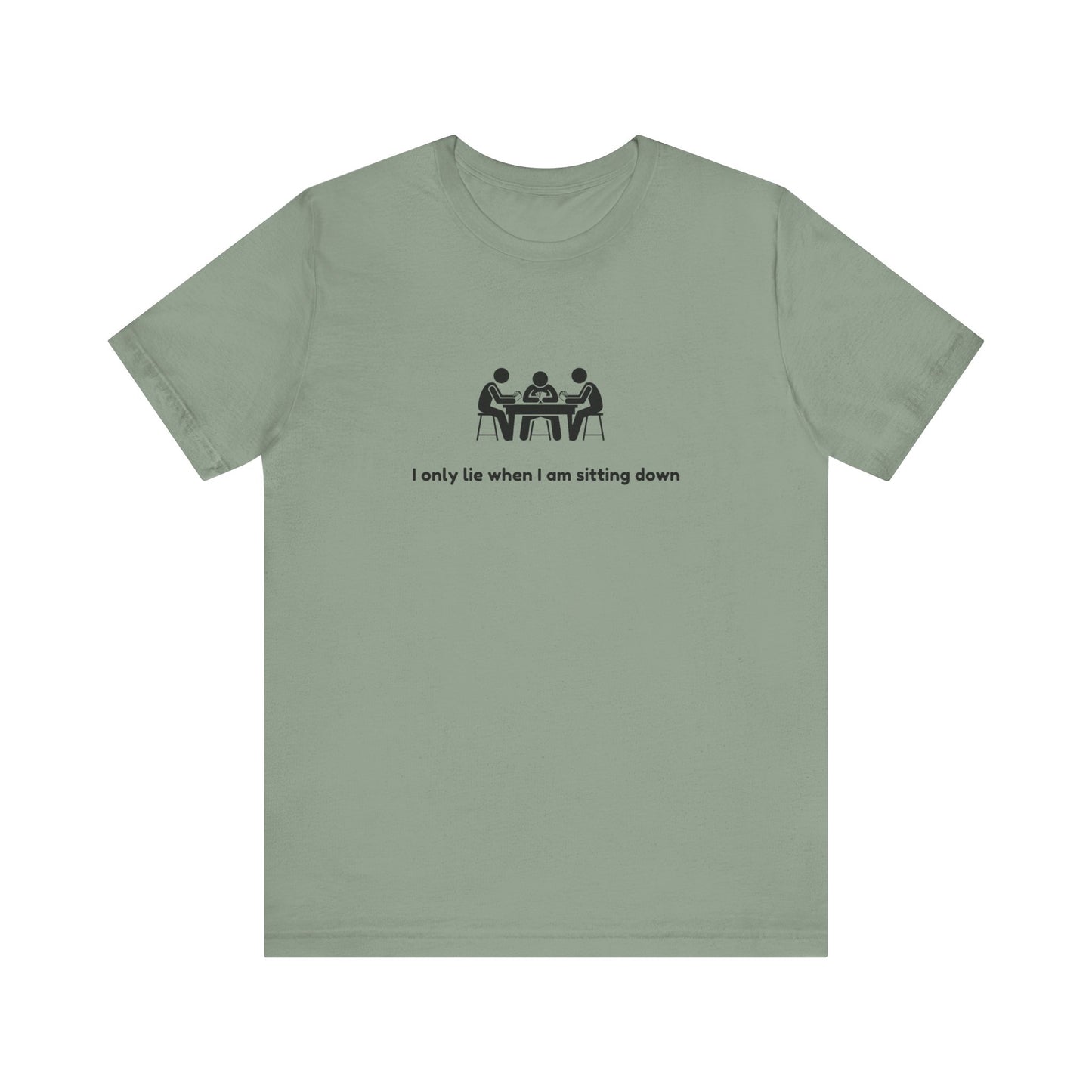 I Only Lie when I am sitting down Men's Cotton Crew Tee