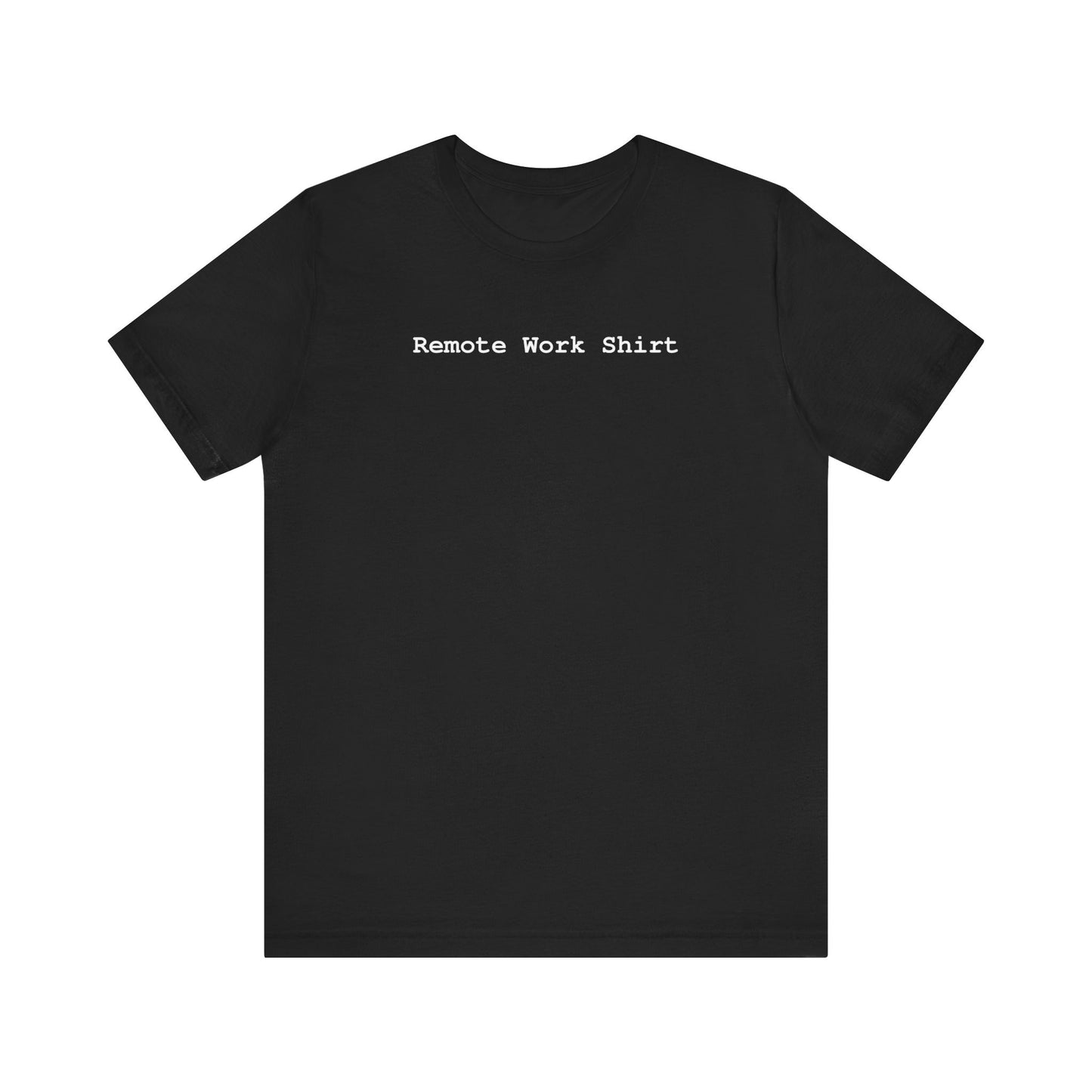 Remote Work Shirt Unisex Tri-Blend Crew Tee