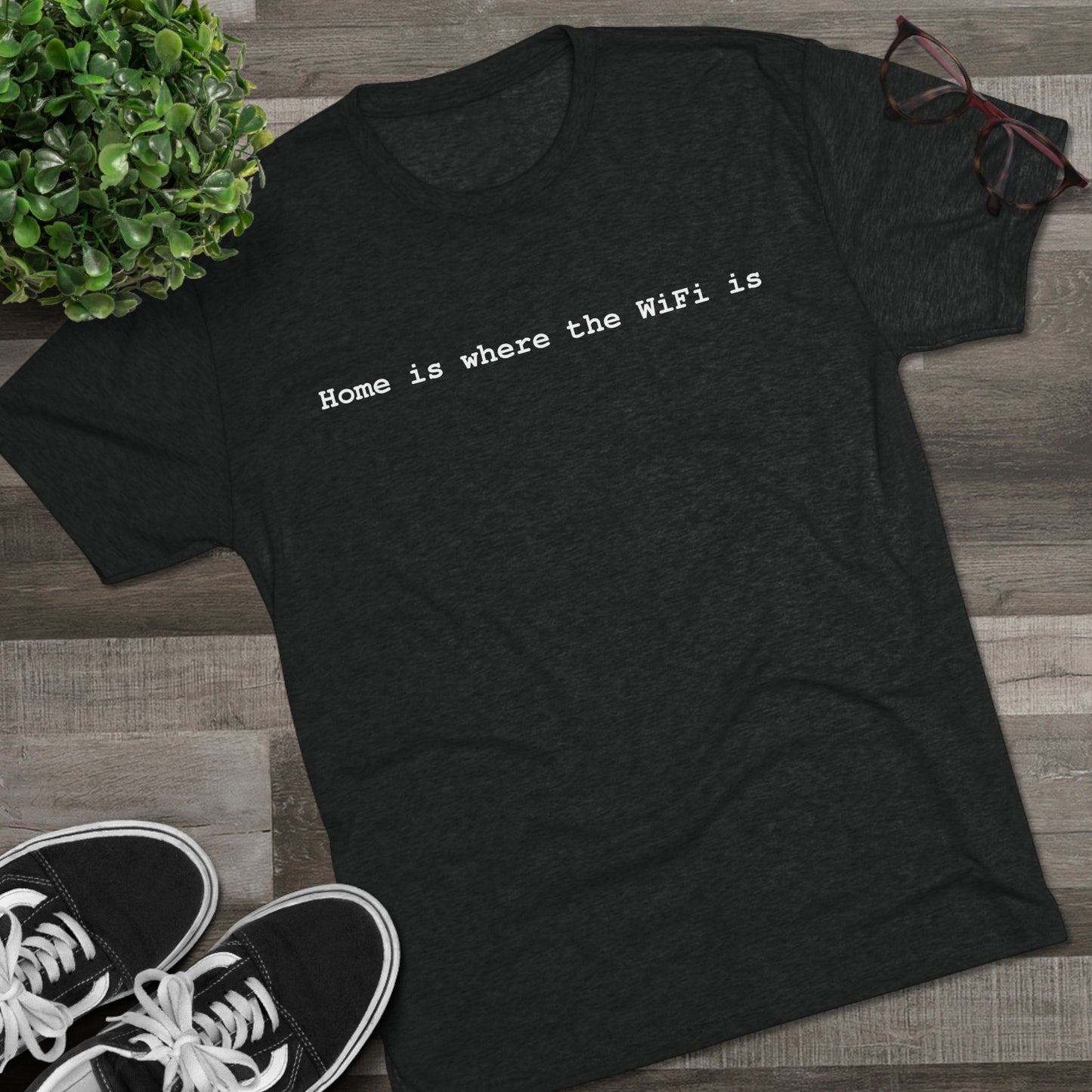 Home is Where WiFi Unisex Tri-Blend Crew Tee