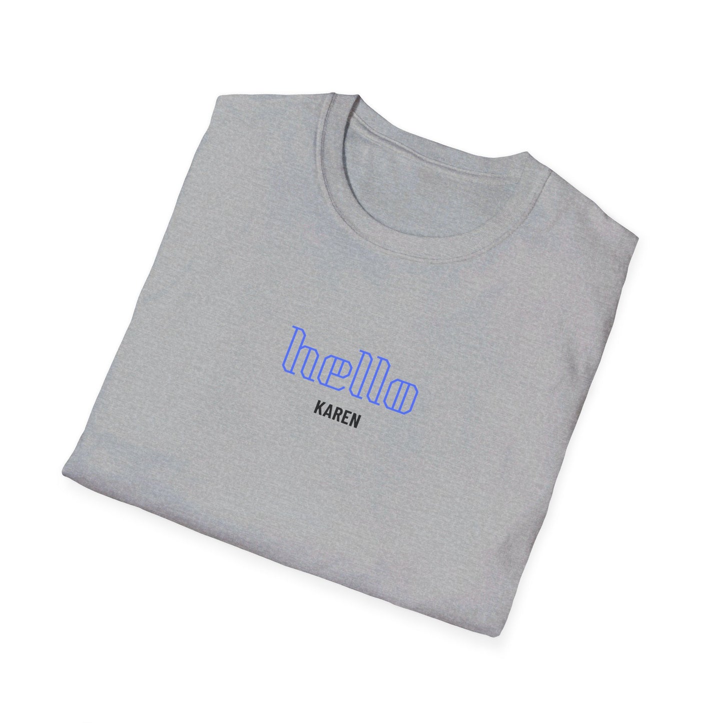 Hello Karen Unisex Softstyle T-Shirt