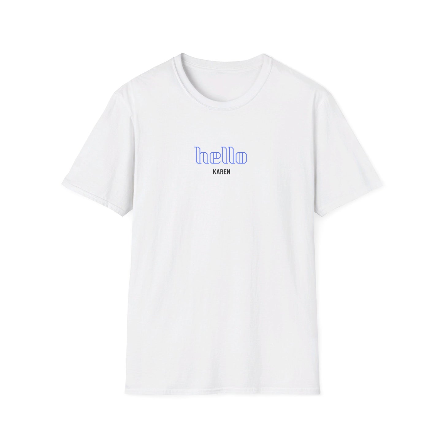 Hello Karen Unisex Softstyle T-Shirt