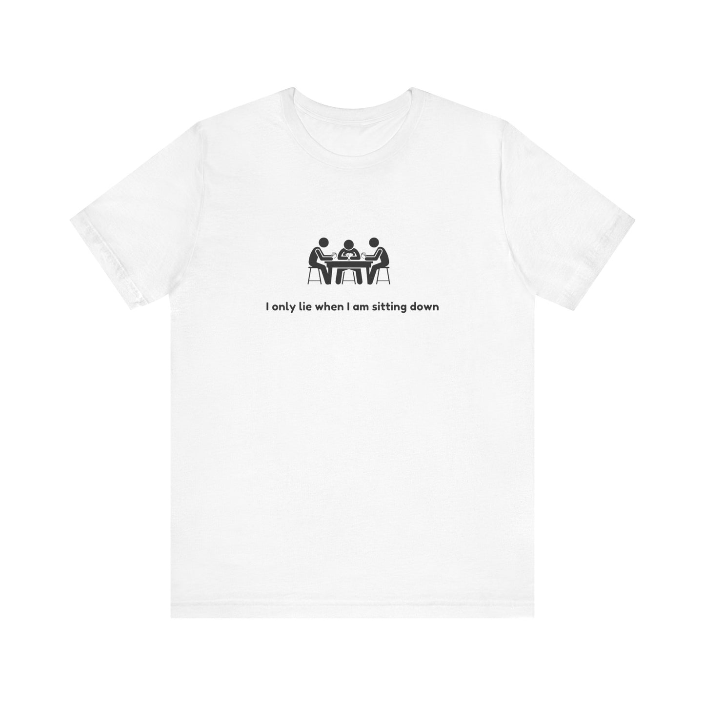 I Only Lie when I am sitting down Men's Cotton Crew Tee