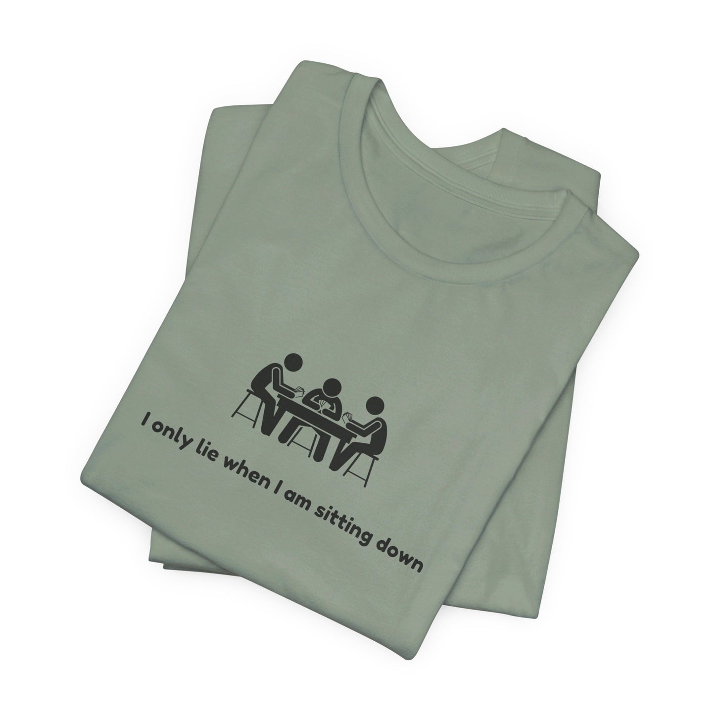 I Only Lie when I am sitting down Men's Cotton Crew Tee