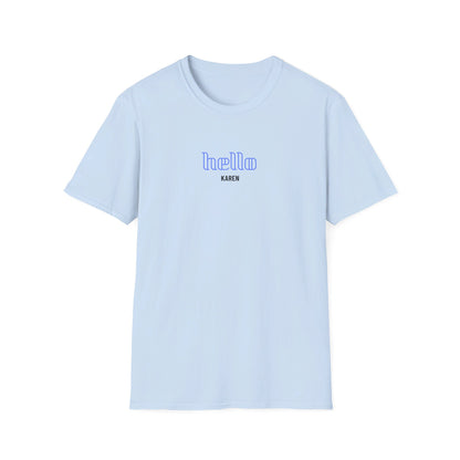 Hello Karen Unisex Softstyle T-Shirt