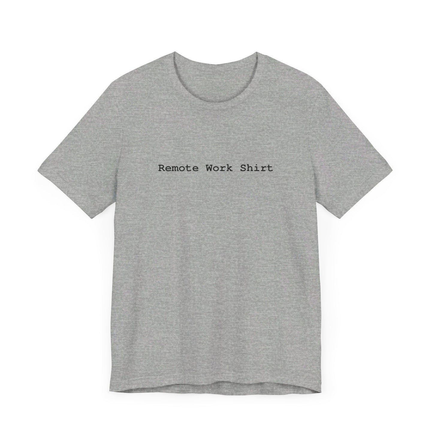 Remote  Work Shirt Unisex Tri-Blend Crew Tee