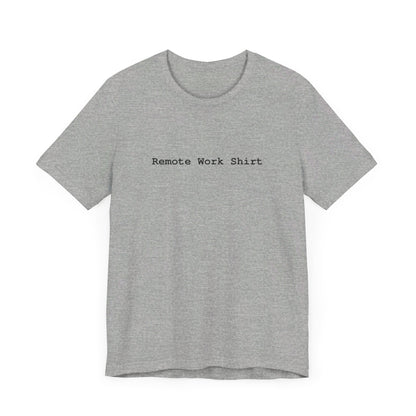 Remote  Work Shirt Unisex Tri-Blend Crew Tee