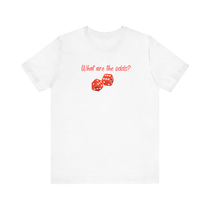 What are the Odds with Dice Unisex Tri-Blend Crew Tee