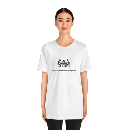 I Only Lie when I am sitting down Men's Cotton Crew Tee
