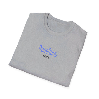 Hello Karen Unisex Softstyle T-Shirt