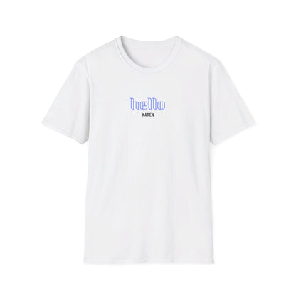 Hello Karen Unisex Softstyle T-Shirt