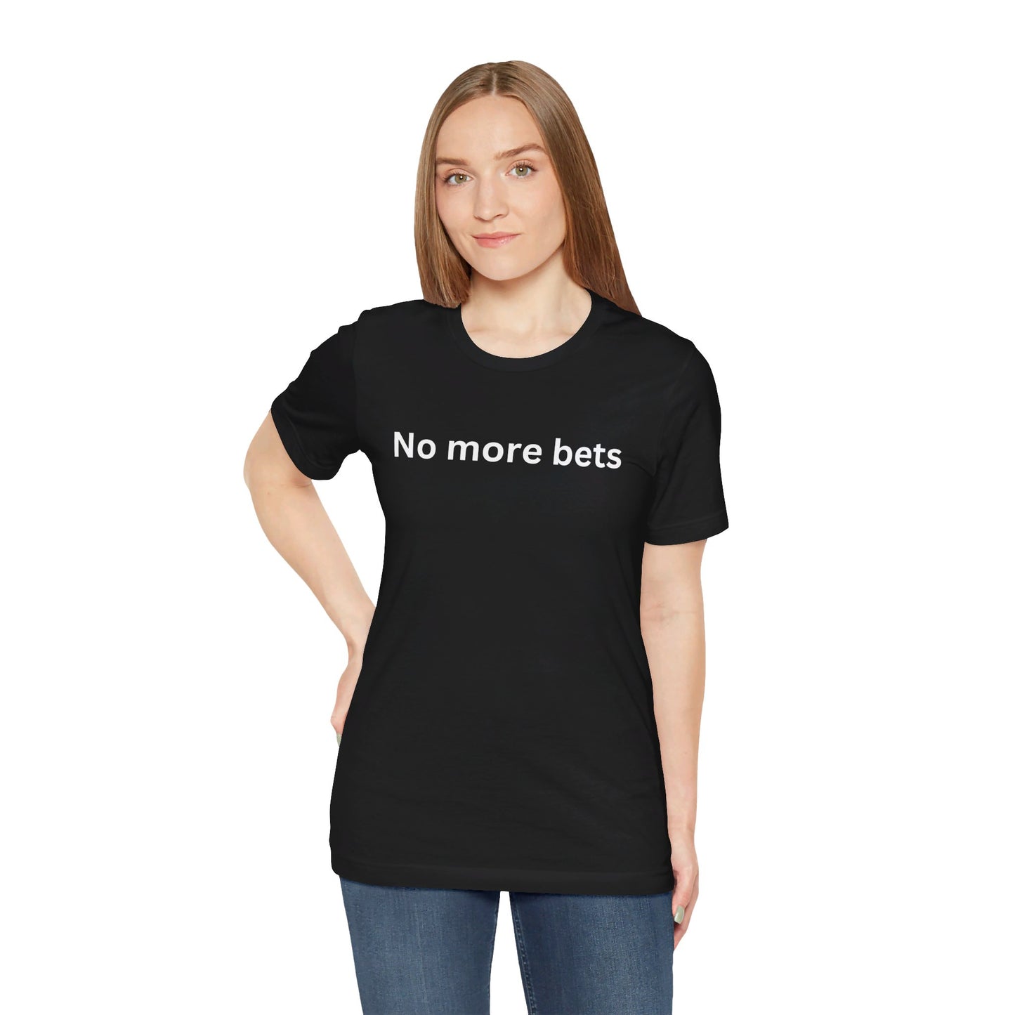 No More Bets  plain text Unisex Tri-Blend Crew Tee